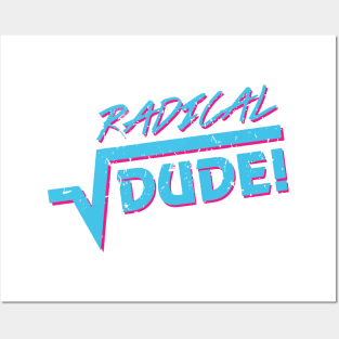 radical dude Posters and Art